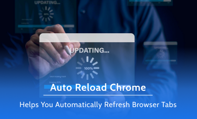 Recharger automatiquement Chrome