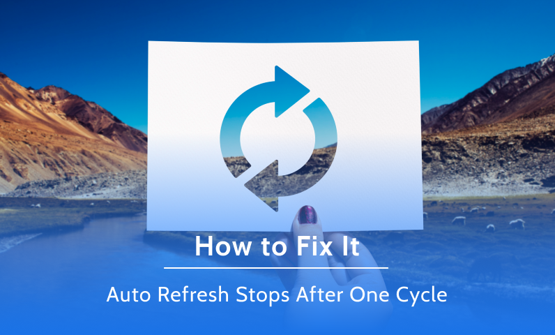 Auto Refresh Stops After One Cycle
