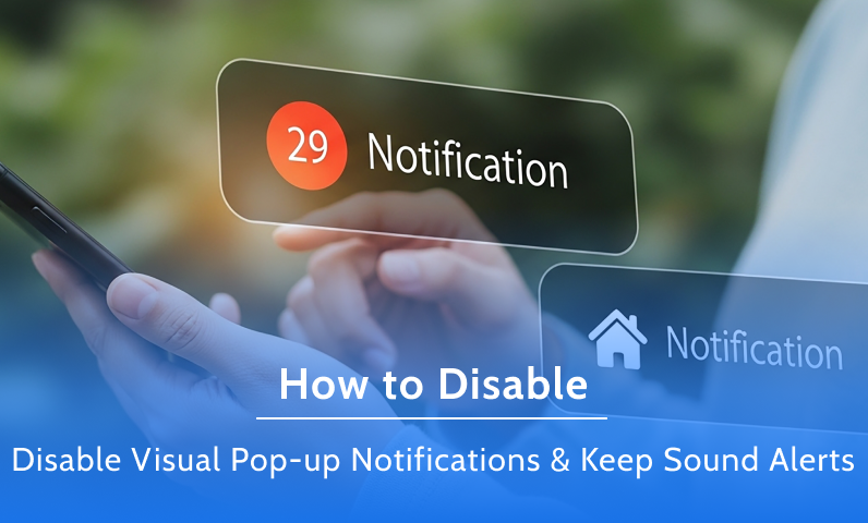 Disable Visual Notifications