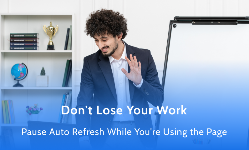 Pause Auto Refresh While Using the Page