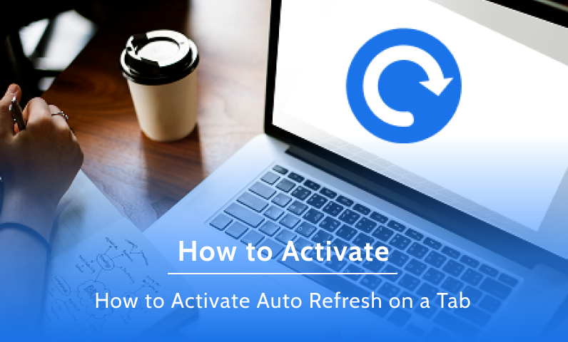 Activate Auto Refresh on a Tab