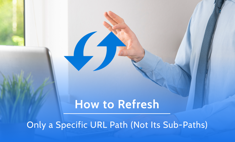 Refresh Only a Specific URL Path with Auto Refresh