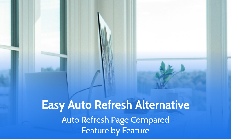 Easy Auto Refresh alternative comparison
