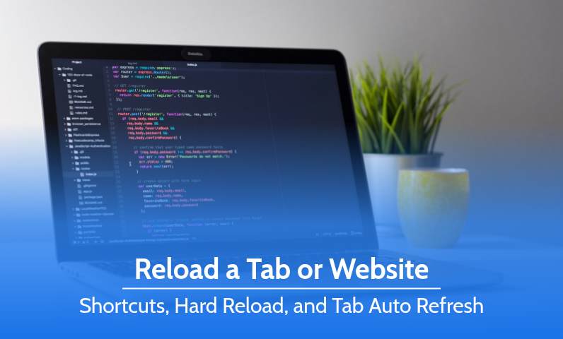 How to reload a tab or website and set up tab auto refresh